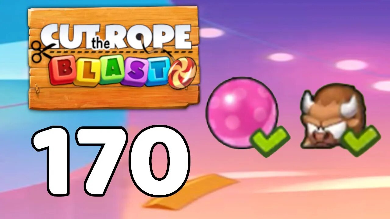 Cut the Rope BLAST 170 - Walkthrough, No Boosters