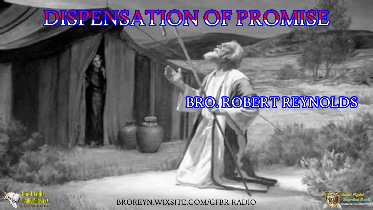 Dispensation Of Promise (P T Ep 26) Pt 1