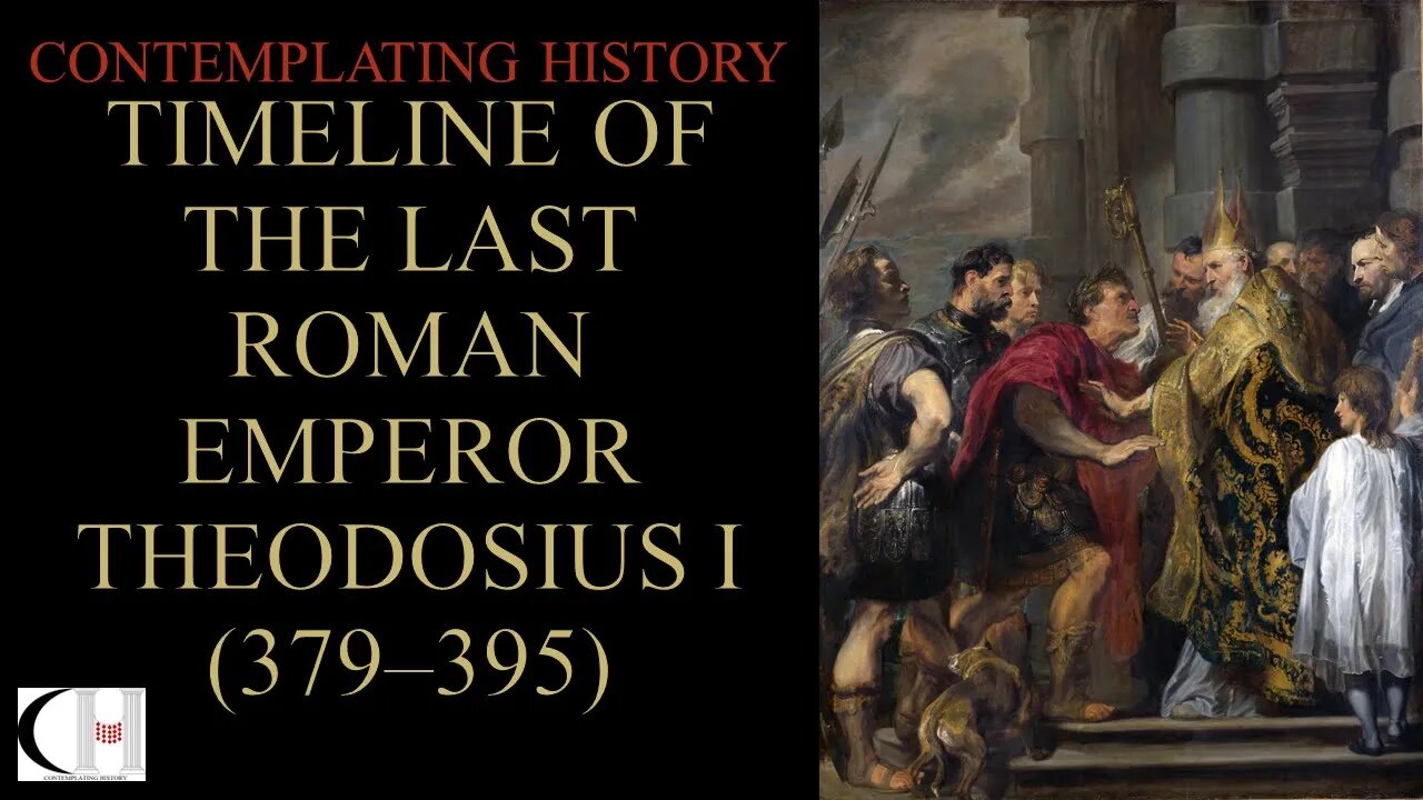 TIMELINE OF THEODOSIUS I LIFE AS THE FINAL RULER OF A UNTED ROMAN EMPIRE (WITH NARRATION)