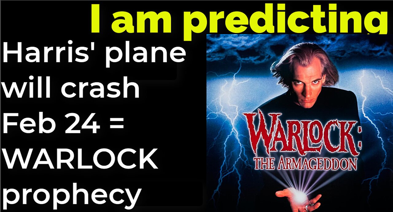 I am predicting: Harris' plane will crash Feb 24 = WARLOCK PROPHECY