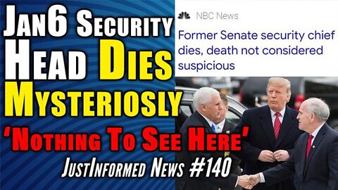 SENATE SERGEANT-AT-ARMS DEAD AFTER TESTIFYING JAN6 HAD PAID AGITATORS! | JUSTINFORMED NEWS #140