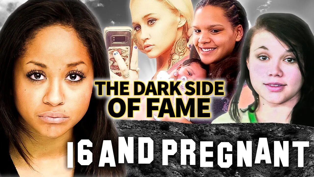 16 & Pregnant | The Dark Side of Fame | How MTV Ruined Their Life