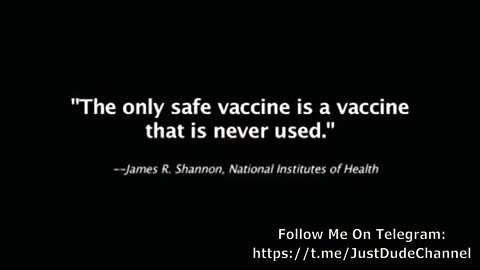 "The Only Safe Vaccine Is A Vaccine That Is Never Used"