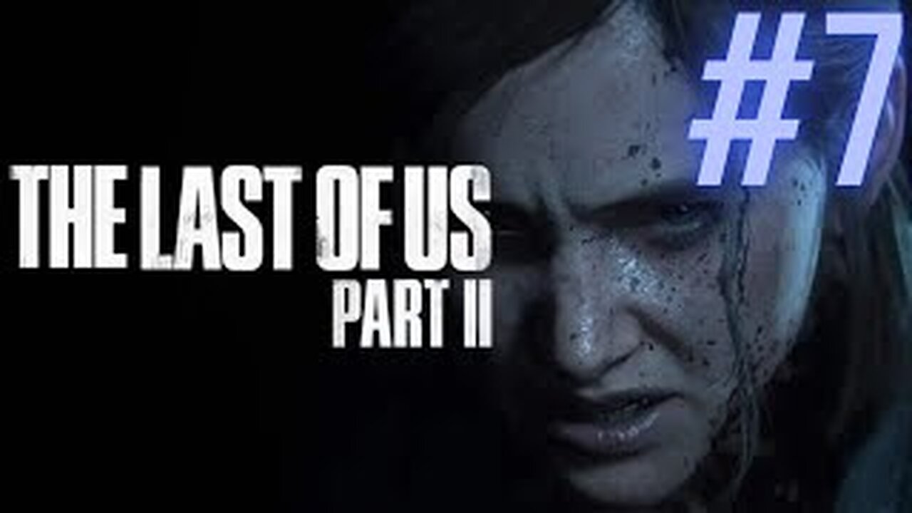 The Last of Part II - Episódio 7