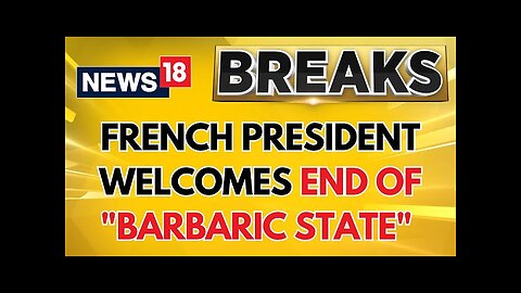 Syria News | French President Macron Hails Fall of "Barbaric State" as Assad's Regime Collapses