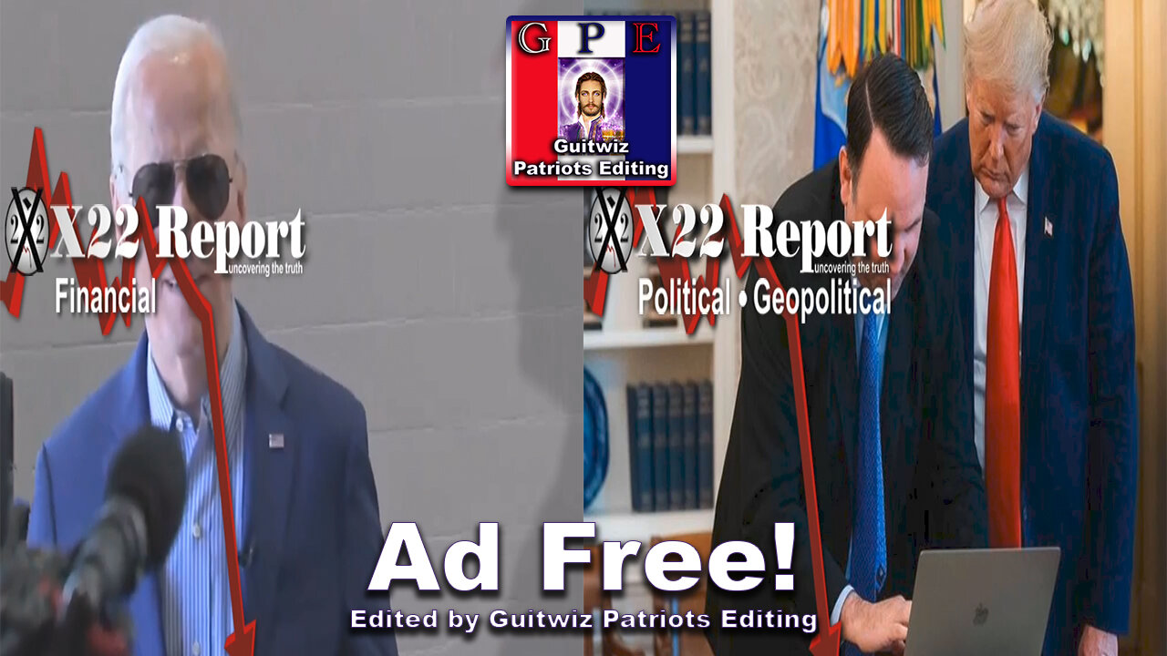 X22 Report-3333-Biden Proves Trump’s Economic Policies Worked-D Party Won’t Exist In End-Ad Free!