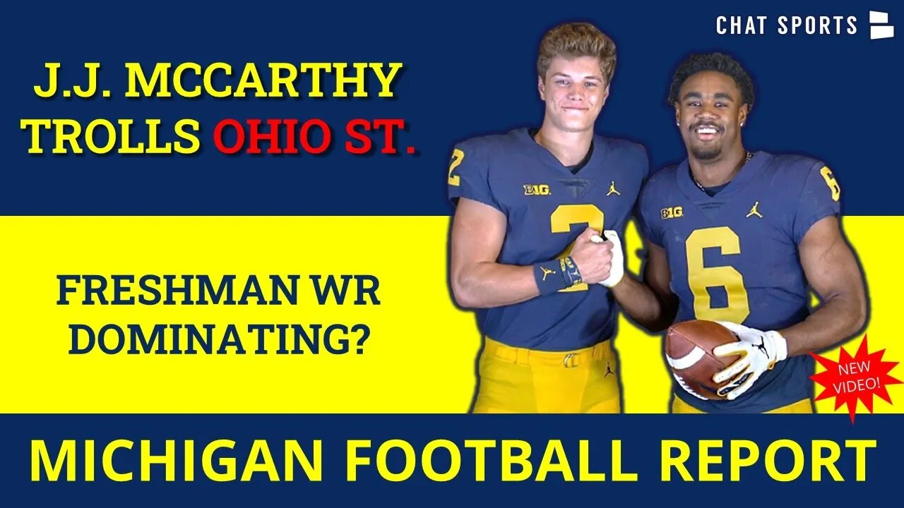 Michigan Football Rumors: Ohio State Fans BIG-MAD About JJ McCarthy, Plus - Freshman WR Dominating?