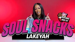 Lakeyah Interview talks new music | Soul Snacks