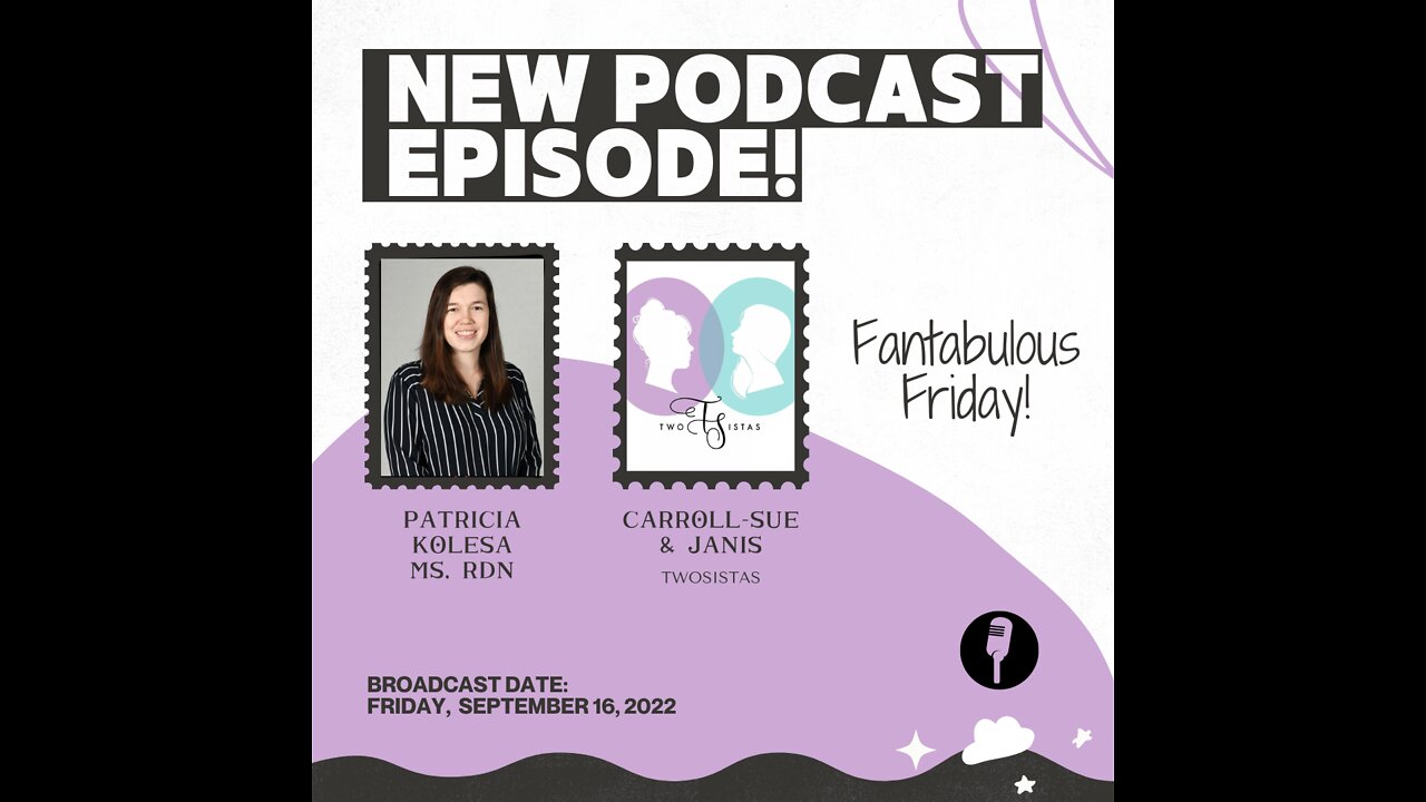 09.16.22 - TwoSistas - FantabulousFriday with Patricia Kolesa