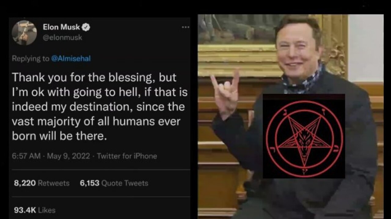 What Elon Musk Just Said Proves That He Is Working for Satan! [11.05.2022].