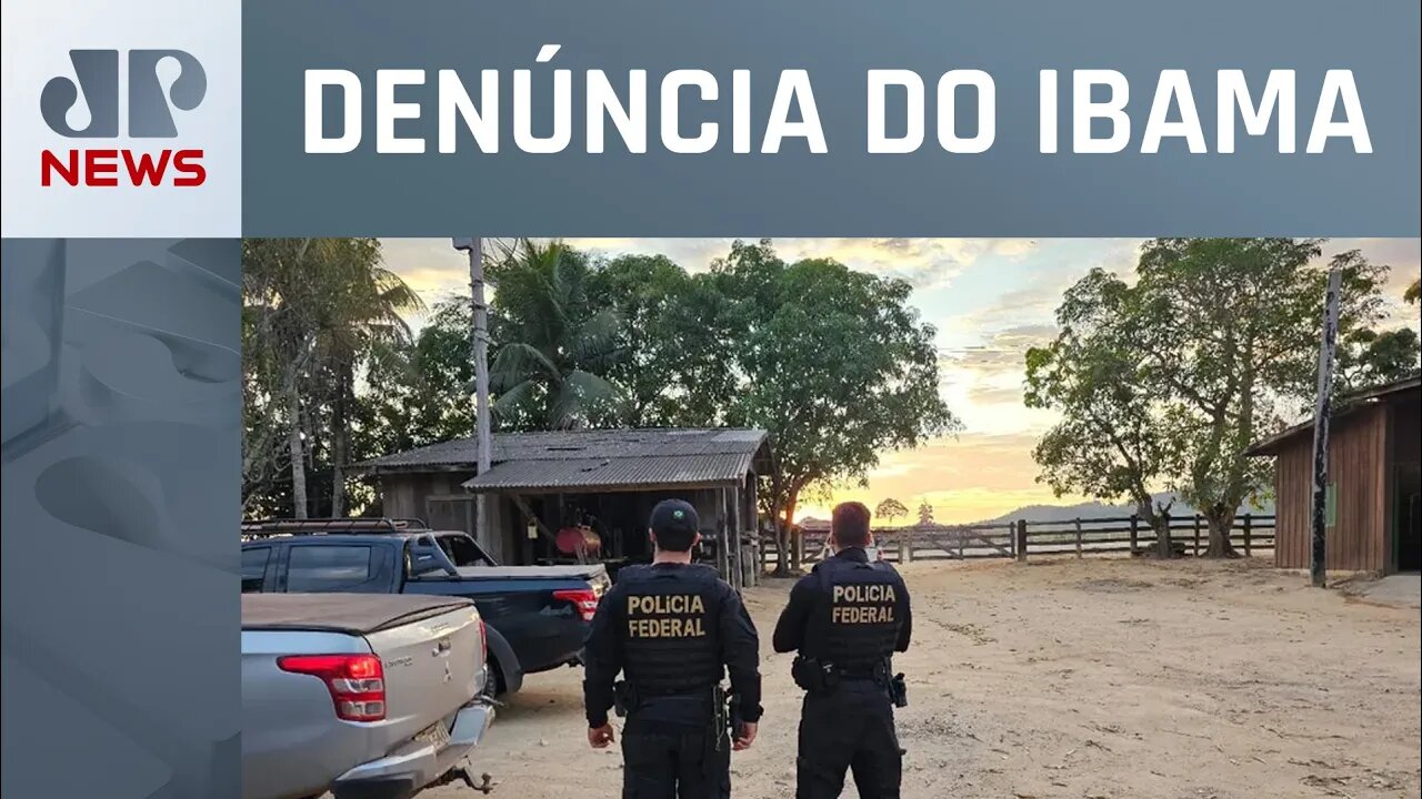 Polícia Federal prende um dos maiores grileiros da Amazônia