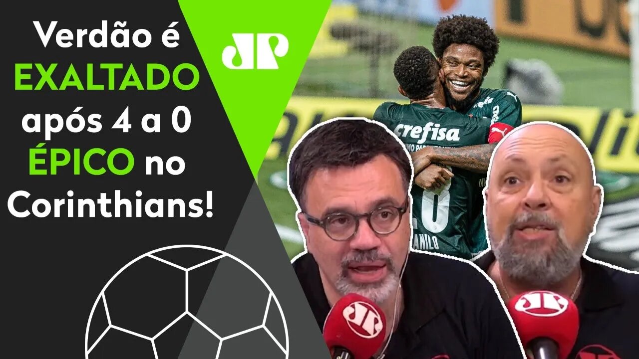 "E o Palmeiras TIROU O PÉ! Poderia ter METIDO uns 6 no Corinthians!" Verdão é EXALTADO!
