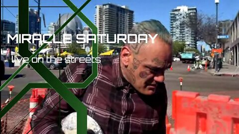 MIRACLE SATURDAY - LIVE ON THE STREETS