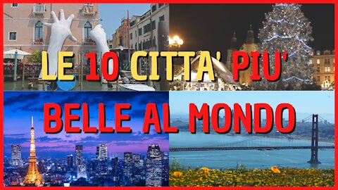 le 10 città PIU BELLE del MONDO