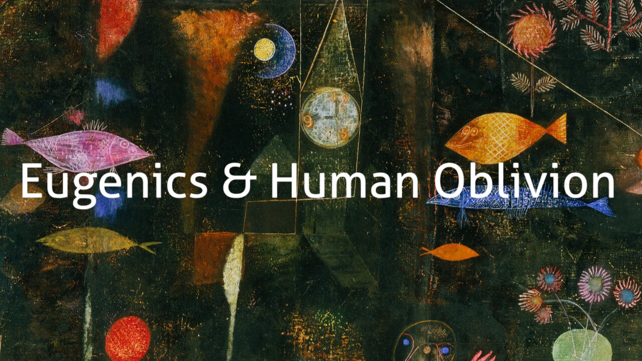 Eugenics and Human Oblivion