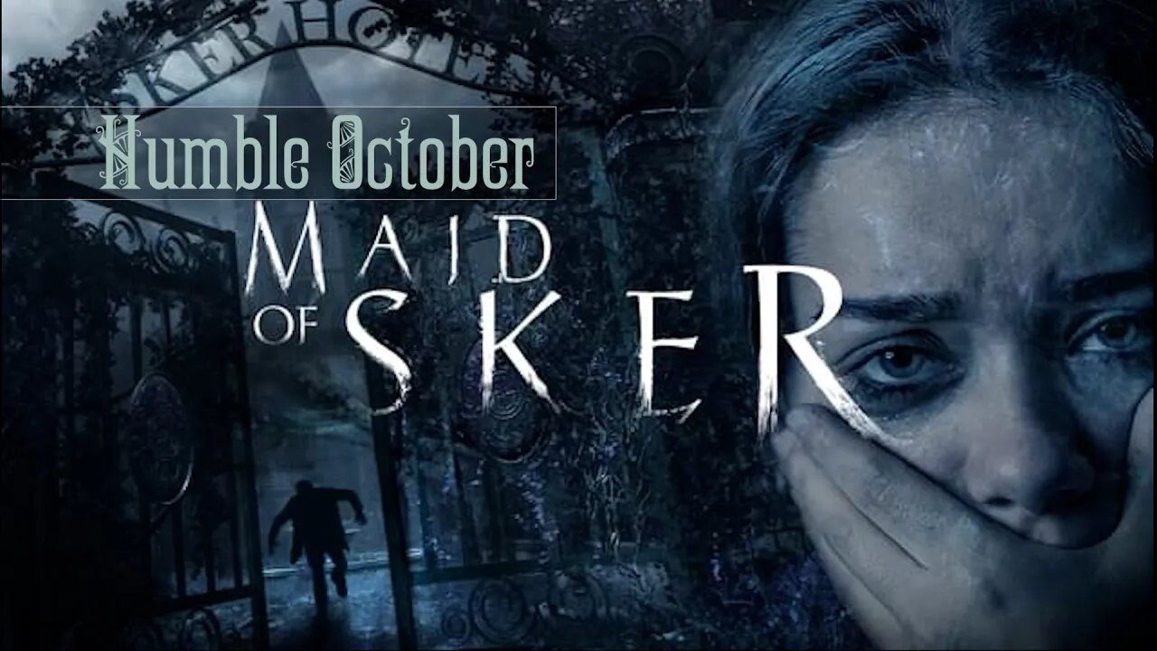 Humble October: Maid of Sker #7 - Piano Man