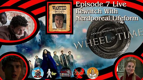 LIVE The Wheel of Time Ep. 7 REwatch with First Time Book Reader! Nerdporeal!