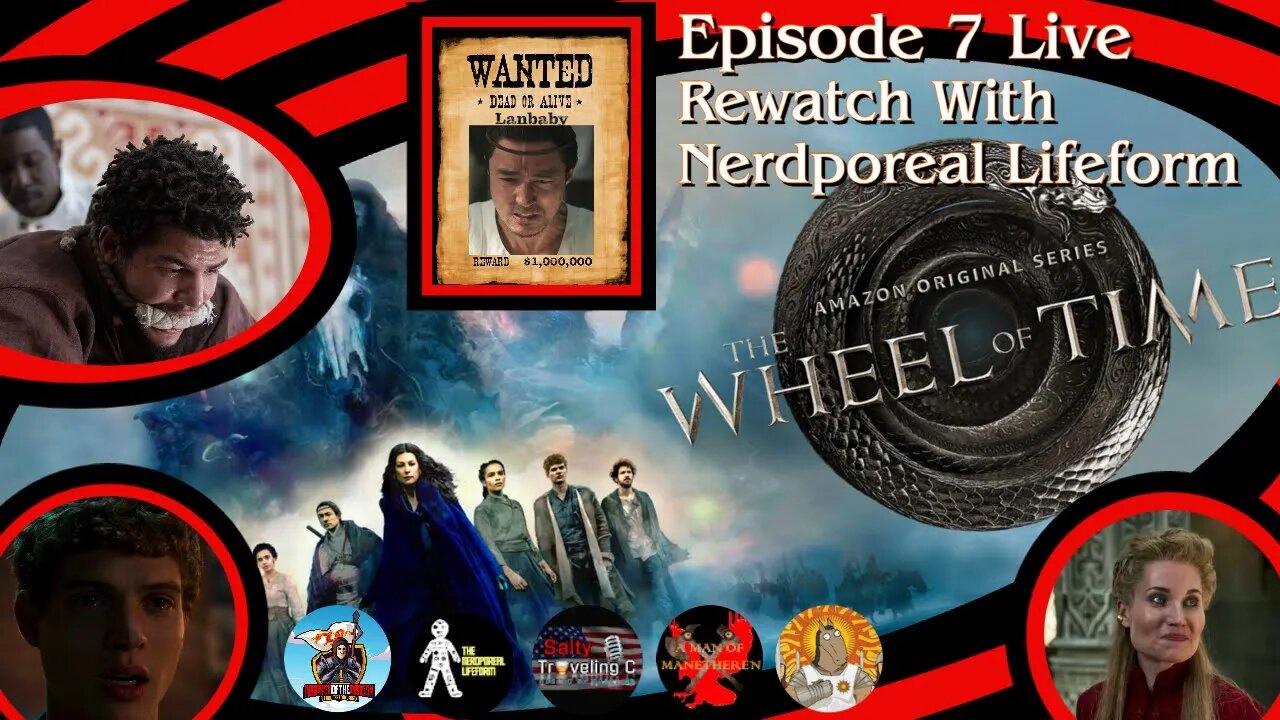 LIVE The Wheel of Time Ep. 7 REwatch with First Time Book Reader! Nerdporeal!