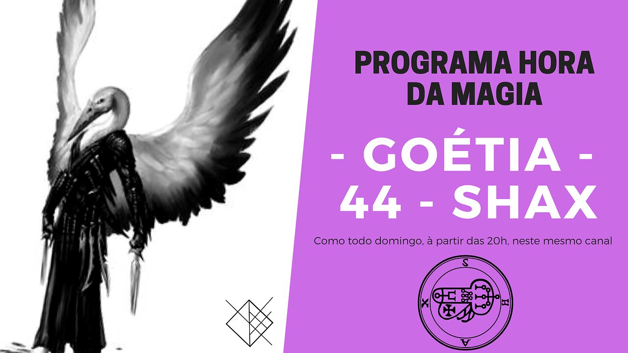 44 - Shax - Goétia - Programa Hora da Magia do Caos