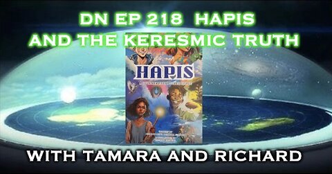 Deplorable Nation Ep 218 Hapis and the Keresmic Truth with Tamara and Richard