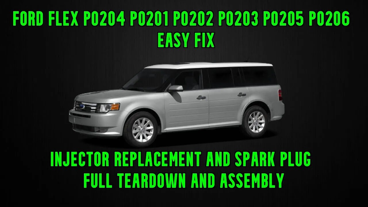 Ford Flex P0204 P0201 P0202 P0203 P0205 P0206