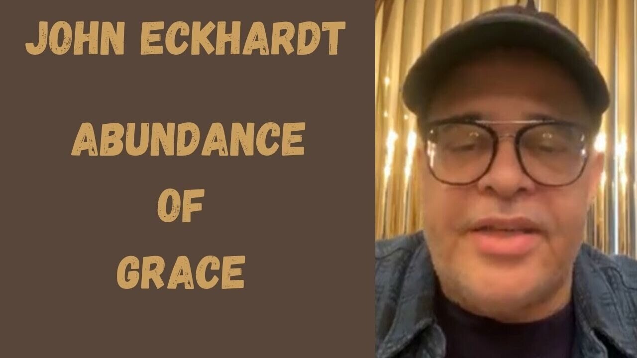 John Eckhardt-Abundance Of Grace