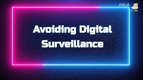 ZTEK - Avoiding Digital Surveillance