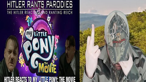 Hitler Reacts To My Little Pony: The Movie (HRP) - Reaction! (BBT)