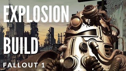 Fallout 1 How To Get One of the Best Starter Build in Fallout 1 - Explosion