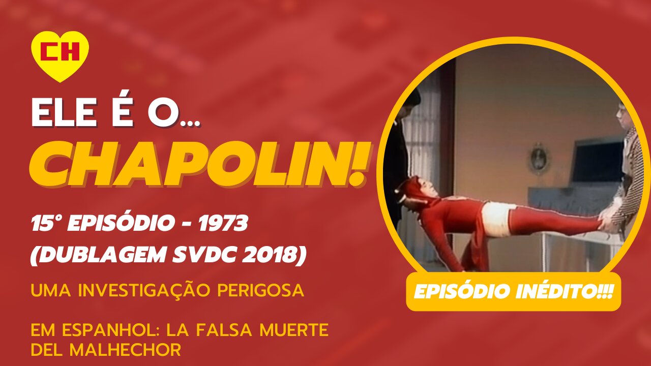 CHAPOLIN - Episódio #15 (1973) Uma investigação perigosa