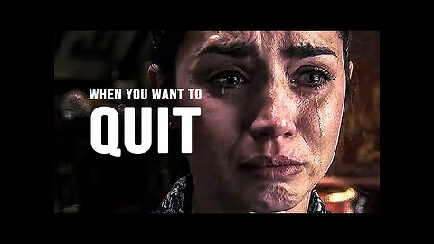 WHEN YOU WANT TO QUIT - Motivational Speech