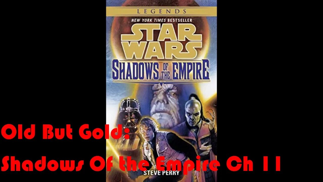 Old But Gold: Star Wars Shadows Of the Empire (Ch 11)