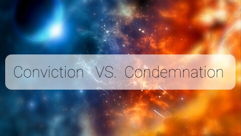 Condemnation vs. Conviction