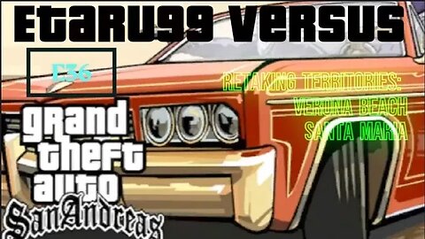 Grand Theft Auto: San Andreas [E36] Retaking Gang Territories (Verona & Santa Maria Beach)