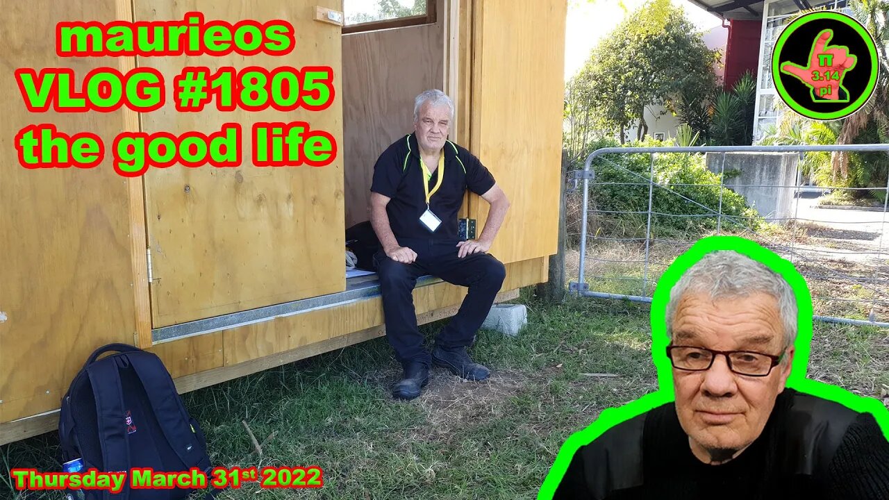 maurieos VLOG #1805 the good life