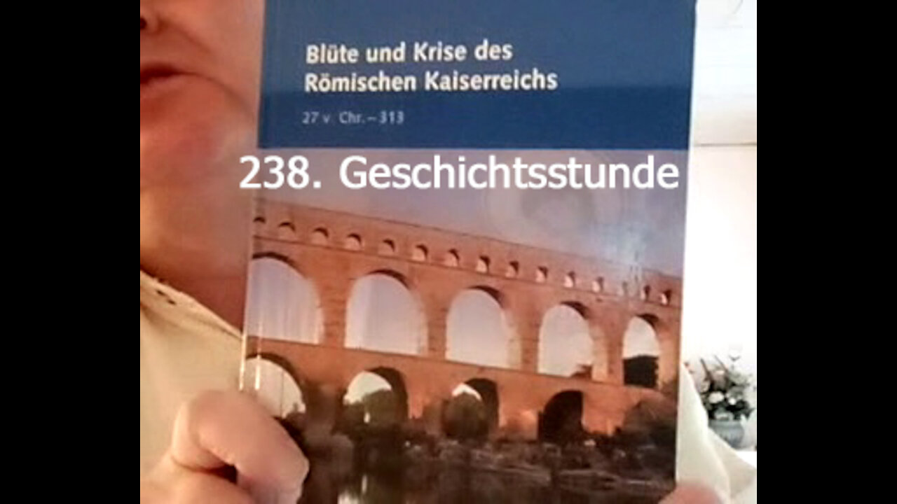 238. Stunde zur Weltgeschichte - 275 bis 283