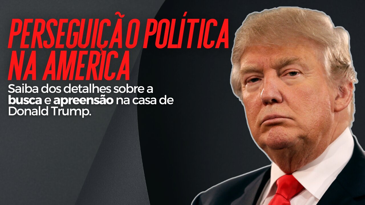 Perseguição política na América: casa de Trump é alvo do FBI