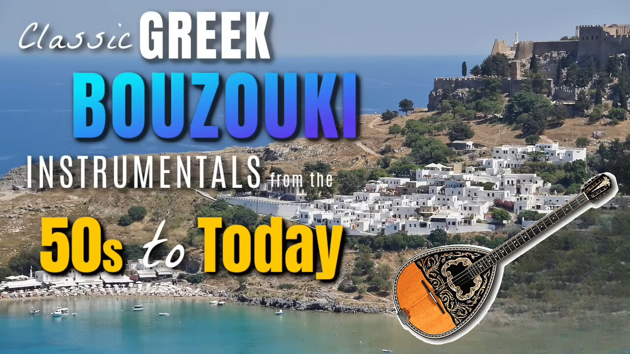 *Classic GREEK BOUZOUKI INSTRUMENTALS from the 50's to Today!*