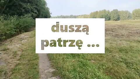 duszą patrzę ...