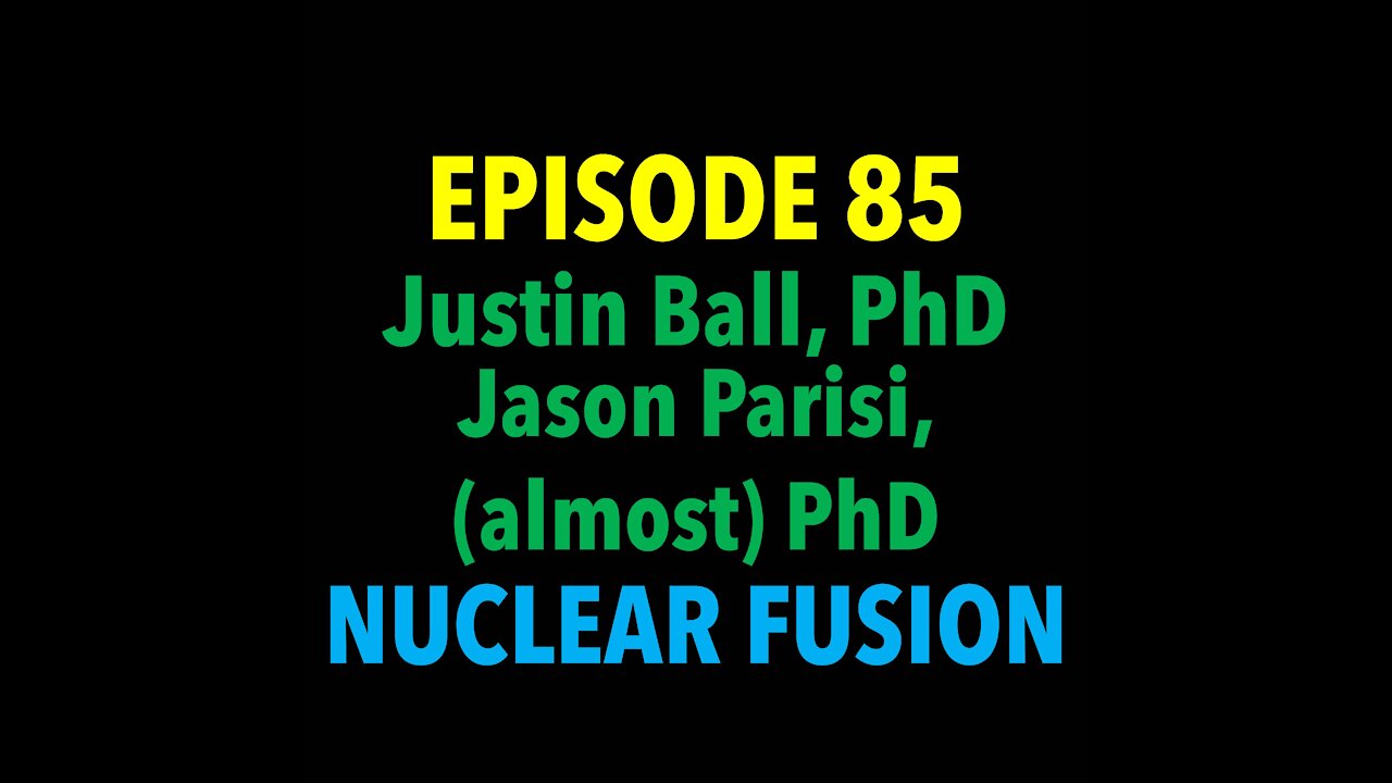 TPC #85: Justin Ball & Jason Parisi (Nuclear Fusion)