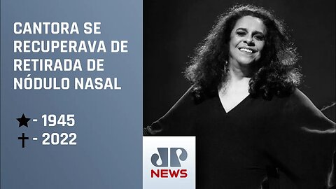 Gal Costa morre aos 77 anos