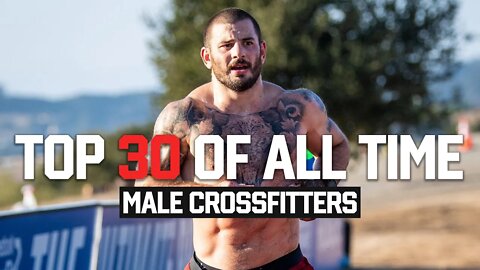 Brian Friend Breaks Down the CrossFit Games’ Top 30 Men of All Time