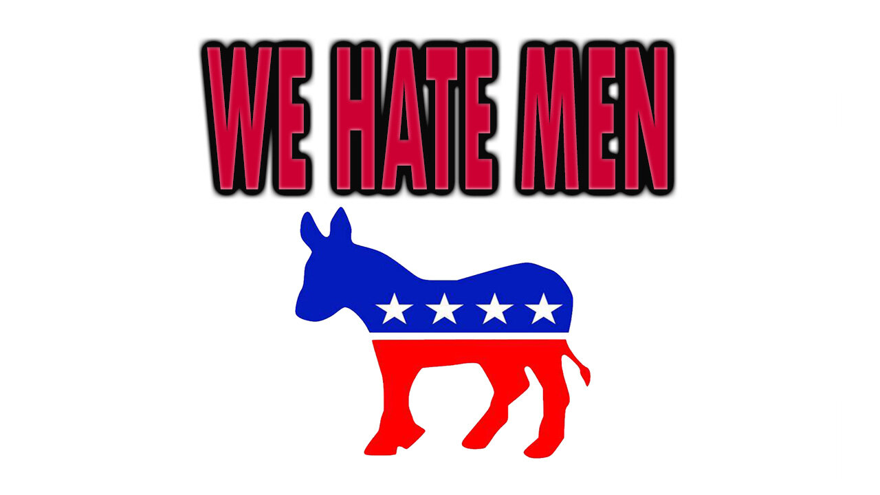 Men REJECT Democrats