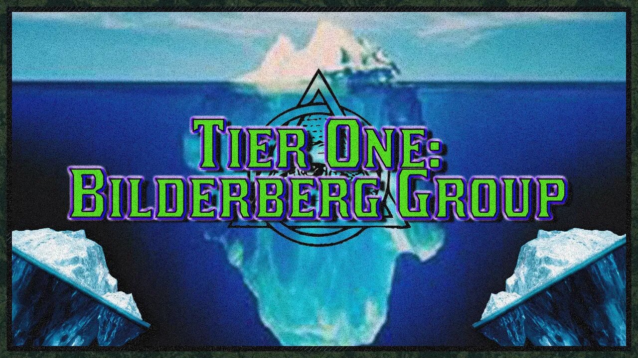 Tier One: Bilderberg Group