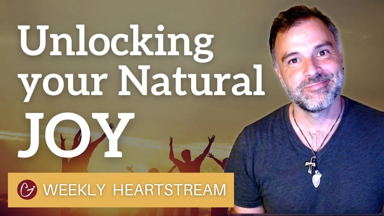 "Unlocking your Natural Joy" | HEARTSTREAM October 13th, 2021