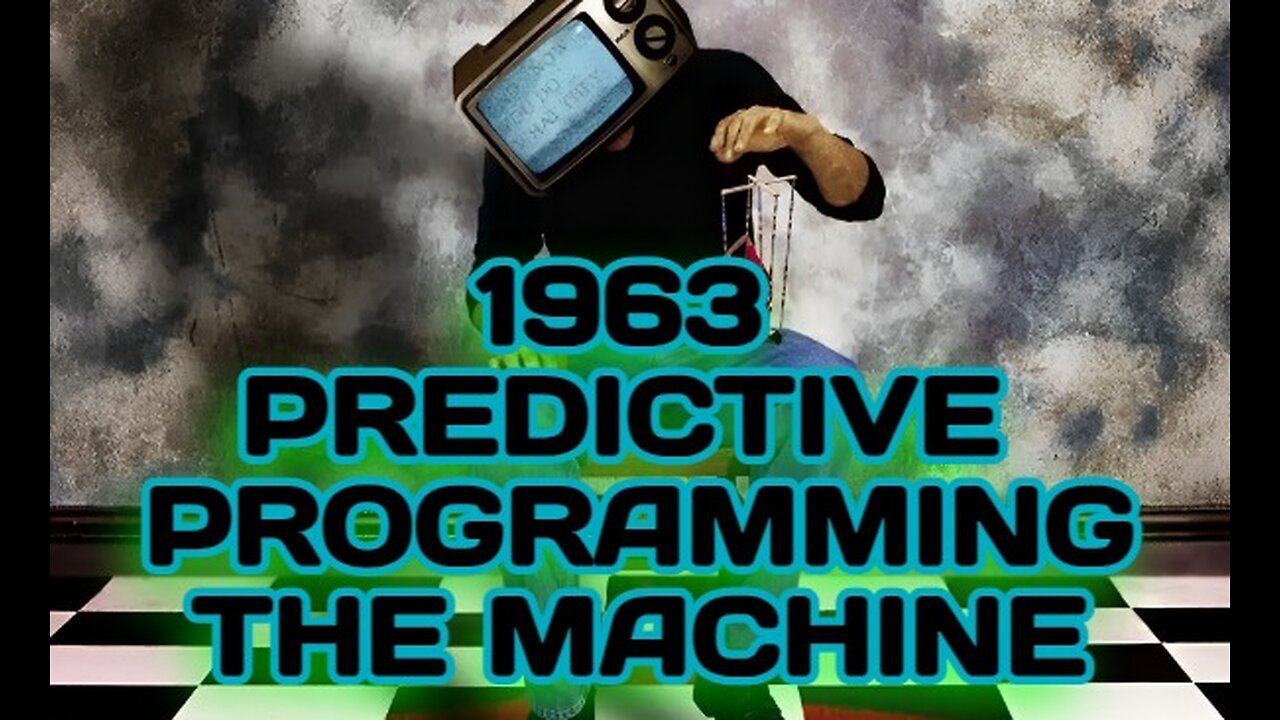 1963 PREDICITIVE PROGRAMMING THE MACHINE