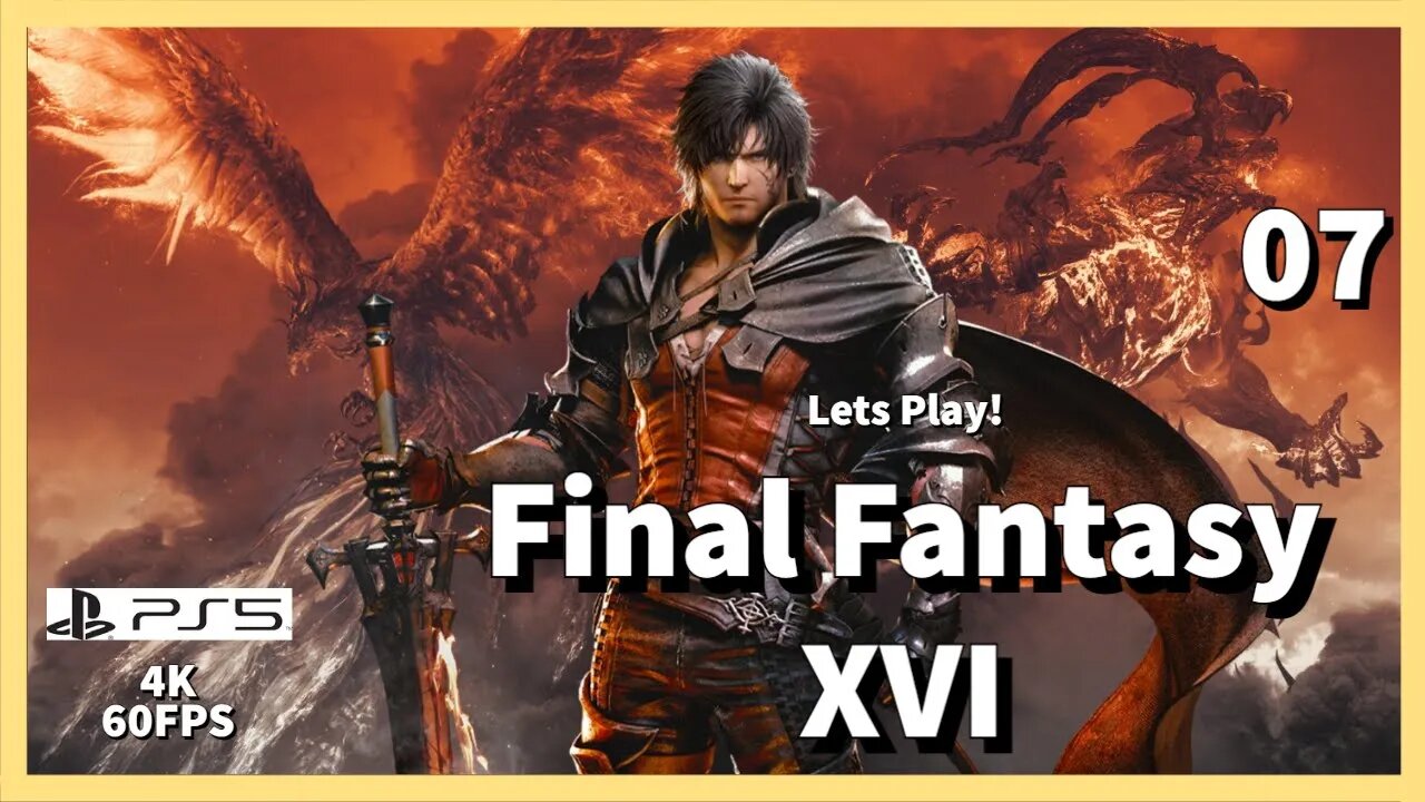 Lets Play Final Fantasy XVI (PS5. Long Play) - Episode 07 #ffxvi