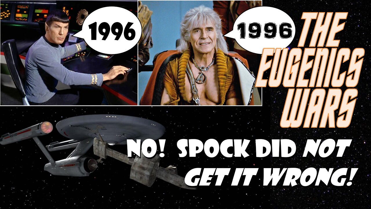 SE24-02: When did Star Trek's Eugenics Wars actually take place?? (Plus: THE BIONIC WOMAN!?)