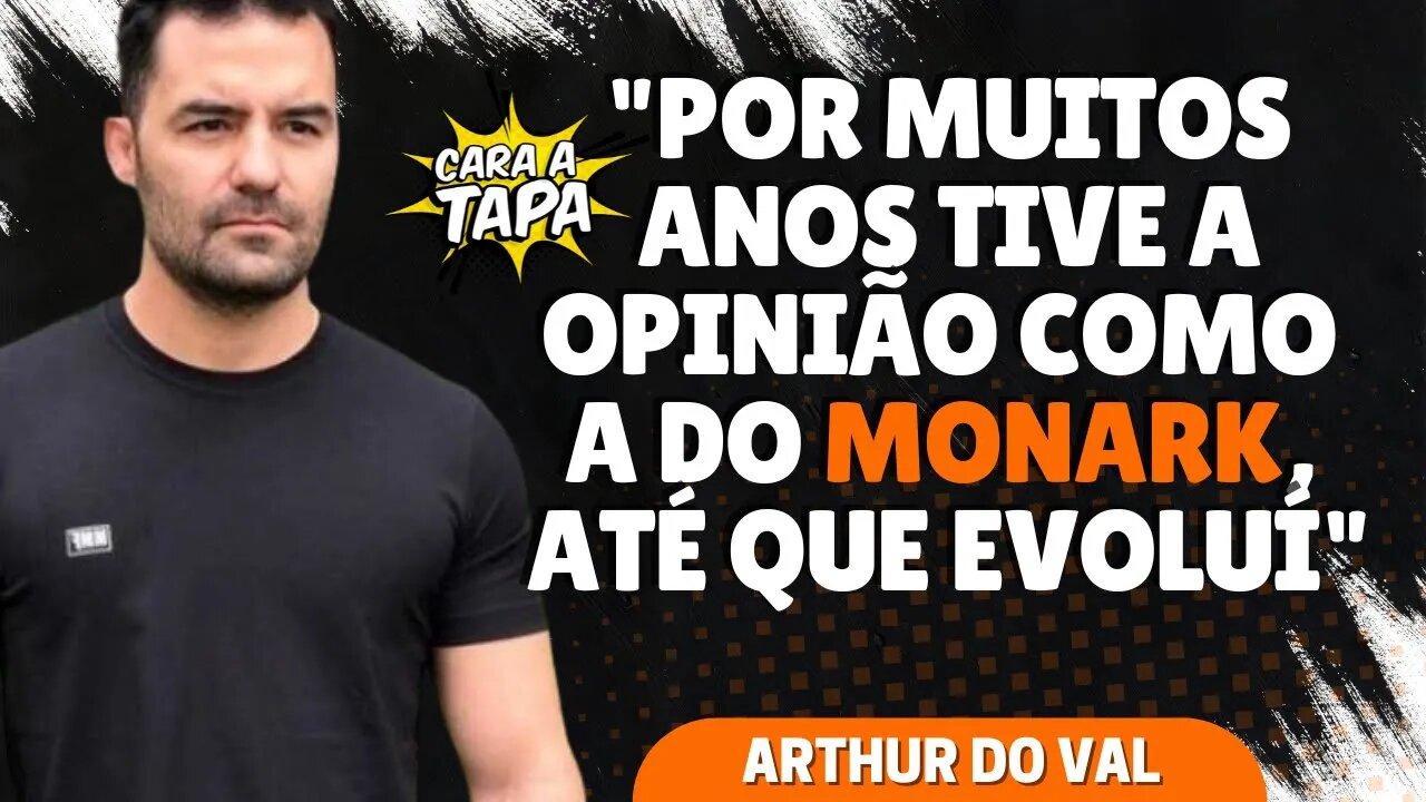 ARTHUR DO VAL DISCORDA DE MONARK E ACHA QUE LIBERDADE NÃO DEVE SER SEM RESTRIÇÃO