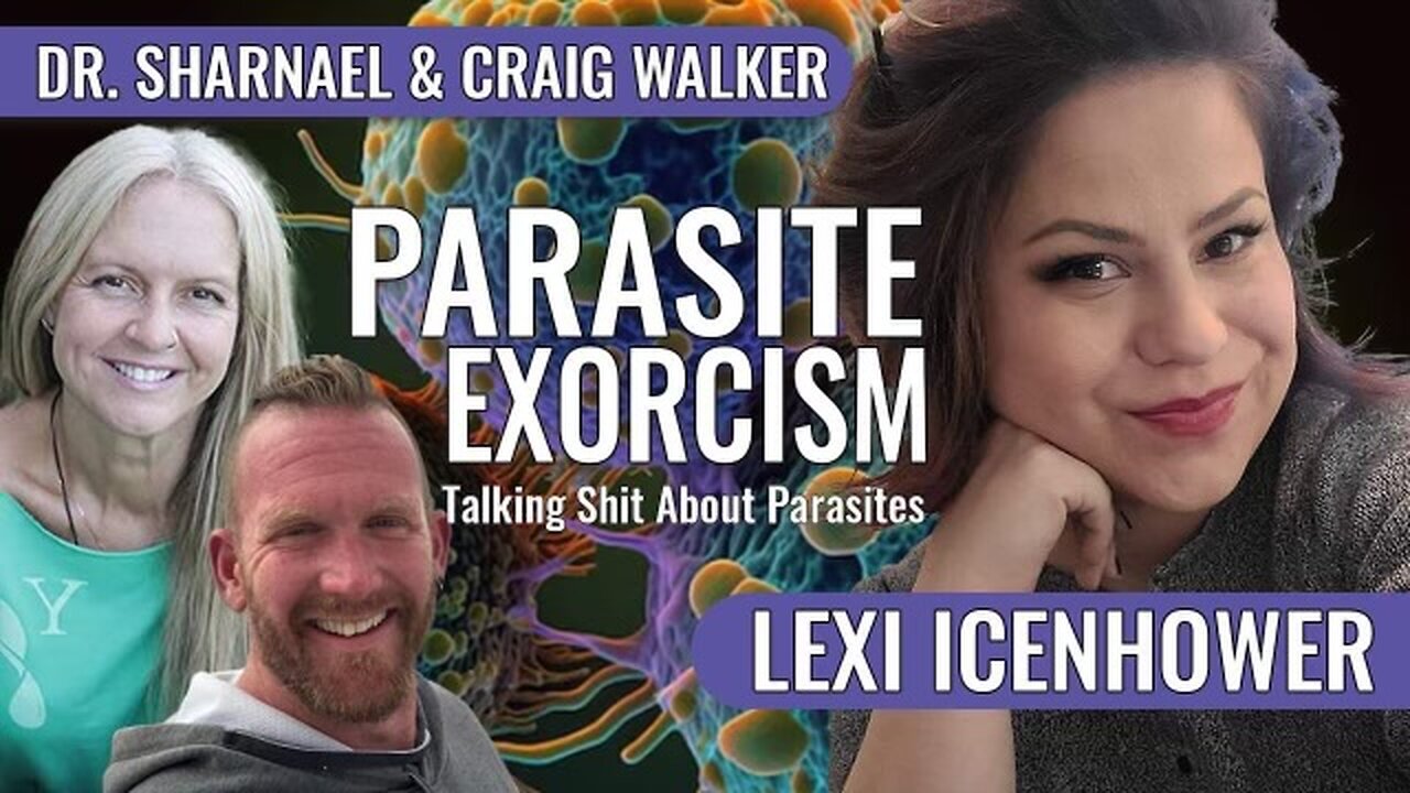 Parasite Exorcism Lexie Icenhower, Dr. Sharnael Craig Walker